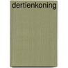 Dertienkoning by R. Hermans