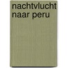 Nachtvlucht naar Peru door Bob Van Laerhoven