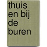 Thuis en bij de buren by P. Vandenberghe