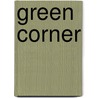 Green corner by I. Versluys