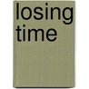 Losing time by Jeffrey Hopkins