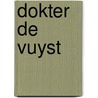 Dokter de Vuyst door Jan Leyers