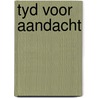 Tyd voor aandacht door Geert Bekaert