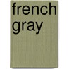 French gray door Karen Bush