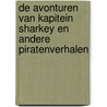 De avonturen van kapitein Sharkey en andere piratenverhalen door A.C. Doyle