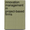 Innovation Management in Project-based Firms by F.P. Blindenbach