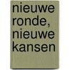 Nieuwe ronde, nieuwe kansen by A.N.A.M. Boons