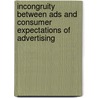 Incongruity between Ads and consumer expectations of advertising door J. Loef
