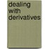 Dealing with derivatives