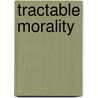 Tractable Morality door G. de Graaf