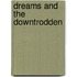 Dreams and the downtrodden