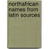 Northafrican names from latin sources