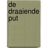 De draaiende put door J.A.M.M. Jansen