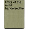 Limits of the mind handelseditie door A.J. de Voogt