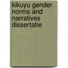 Kikuyu gender norms and narratives dissertatie door I. Brinkman