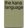 The Kana language by S.M. Ikoro