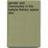 Gender and community in the Kabyle literary space dss. by D. Merolla