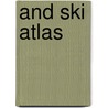 AND Ski Atlas door Onbekend