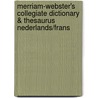 Merriam-Webster's collegiate dictionary & thesaurus Nederlands/Frans by Unknown