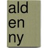 Ald en ny
