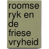 Roomse ryk en de friese vryheid by Vries