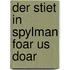 Der stiet in spylman foar us doar