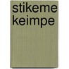 Stikeme keimpe door Vries