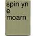 Spin yn e moarn