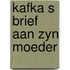 Kafka s brief aan zyn moeder