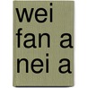 Wei fan a nei a by Westra