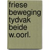 Friese beweging tydvak beide w.oorl. by Zondergeld