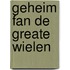 Geheim fan de greate wielen