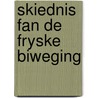 Skiednis fan de fryske biweging door Schaaf