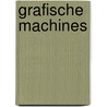 Grafische machines by E. Dantuma