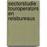 Sectorstudie touroperators en reisbureaus by S.R. van Woelderen