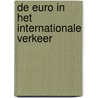 De euro in het internationale verkeer by S.W. Schrijner