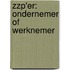 ZZP'er: ondernemer of werknemer