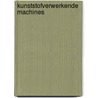 Kunststofverwerkende machines by R. Luman