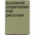 Succesvol ondernemen met personeel