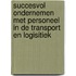 Succesvol ondernemen met personeel in de transport en logisitiek