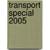 Transport Special 2005