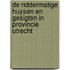 De Riddermatige huysen en gesigten in provincie Utrecht