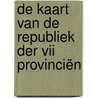 De kaart van de Republiek der VII Provinciën door H.A.M. van der Heijden