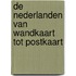 De Nederlanden van wandkaart tot postkaart