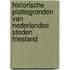 Historische plattegronden van Nederlandse steden Friesland
