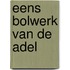 Eens bolwerk van de adel