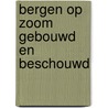 Bergen op zoom gebouwd en beschouwd by R. Meischke