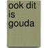 Ook dit is gouda