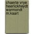 Chaerte vrye heerlickheydt warmondt m.kaart