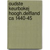 Oudste keurbokej hoogh.delfland ca 1440-45 door Gouw